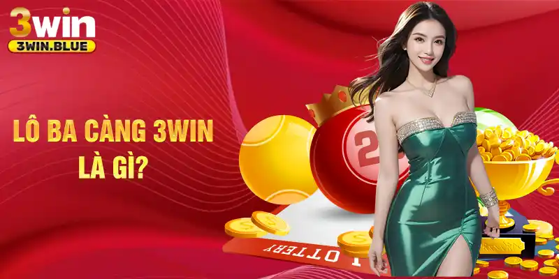 lô 3 càng 3win là gì